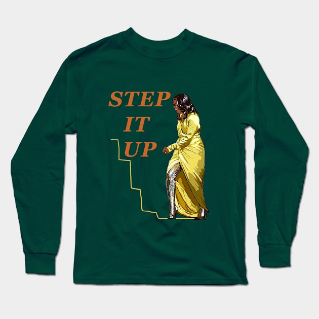 Step it Up Long Sleeve T-Shirt by SoukainaDreams